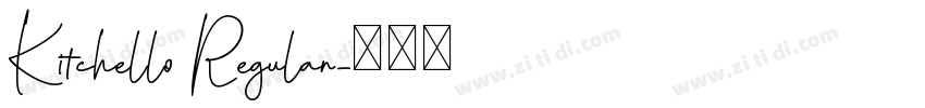 Kitchello Regular字体转换